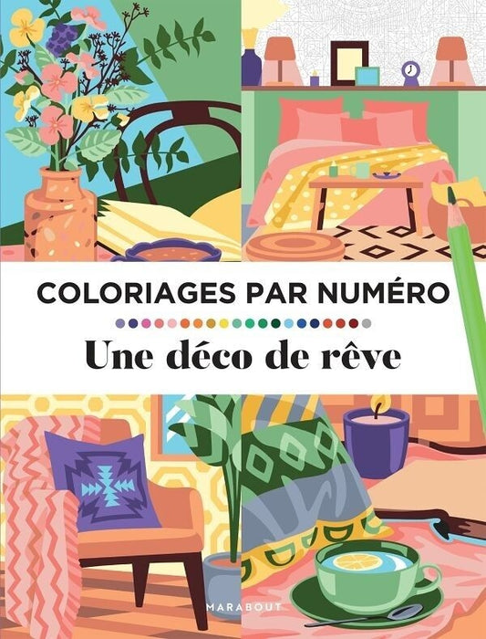Livre Coloriages par numéro Une déco de rêve Marabout couverture