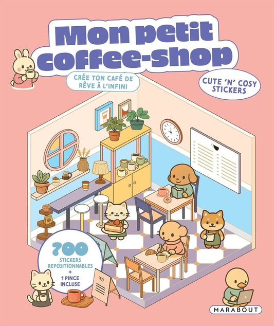 Cozy Stickers – Mon Petit Coffee Shop | 700 stickers repositionnables & 6 scènes café Editions Marabout