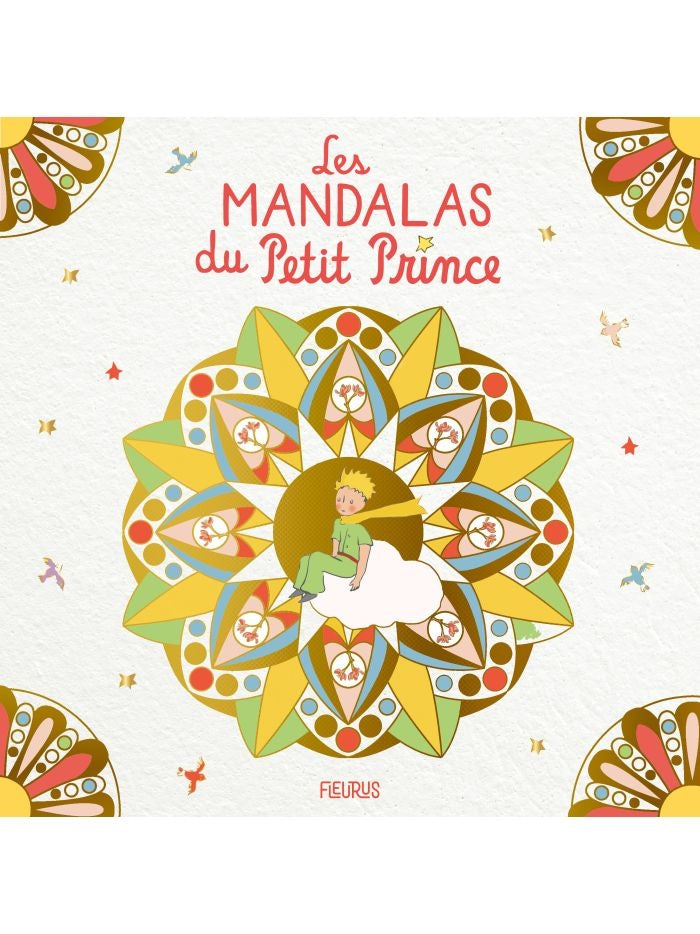 Les Mandalas du Petit Prince livre de 30 coloriages grand format