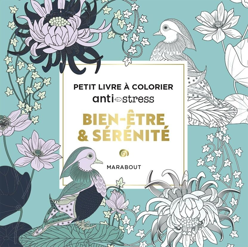 Coloriage Bien-être & Sérénité – Livre d’Art-Thérapie Adulte Marabout Editions Marabout