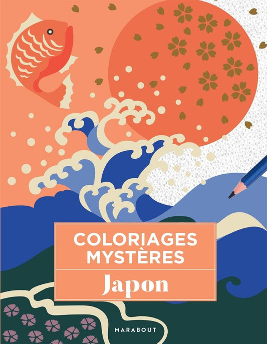 Coloriages Mystères Japon – Livre Art-Thérapie Adulte Marabout Editions Marabout