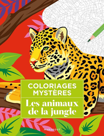 Coloriages Mystères Animaux – Livre Art-Thérapie Adulte Marabout Editions Marabout